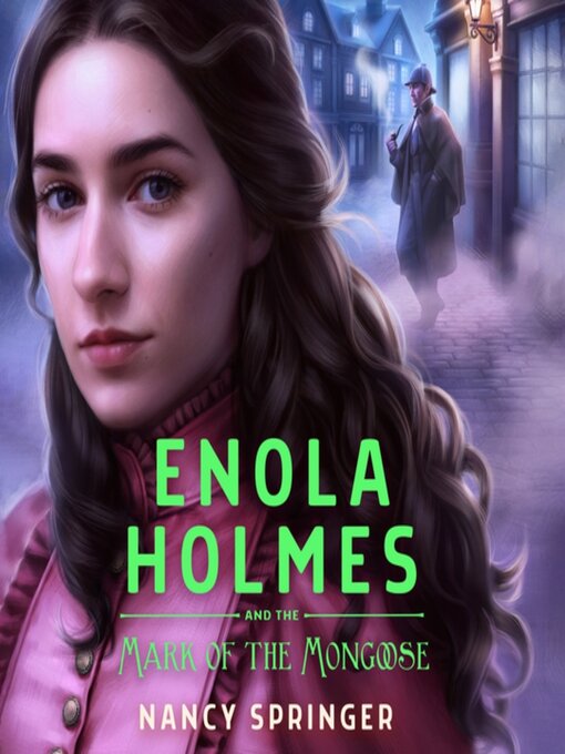 Title details for Enola Holmes and the Mark of the Mongoose by Nancy Springer - Wait list